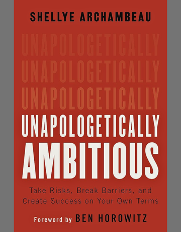 Shellye Archambeau on Being Unapologetically Ambitious